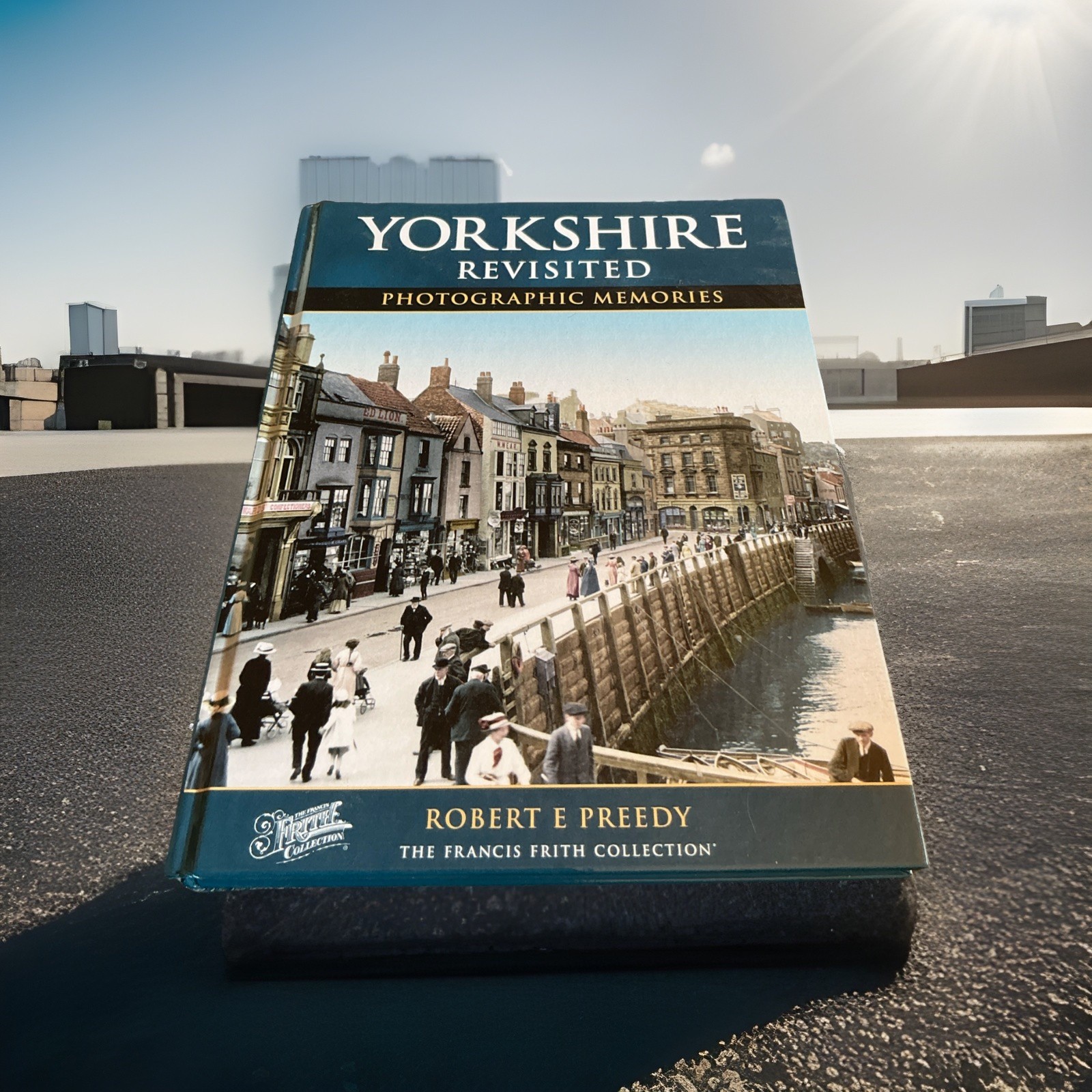 Yorkshire Revisited (Photographic Memories), Very Good Condition, Preedy, Robert
