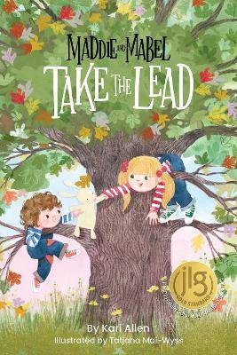 Maddie and Mabel Take the Lead, Kari Allen,  Hardb