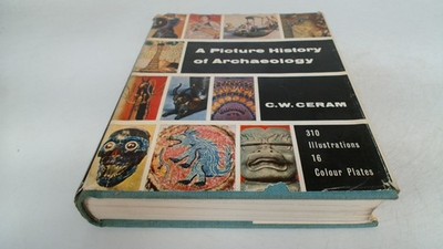 			A Picture History Of Archaeology, C W Ceram, Readers Union, 1960,		