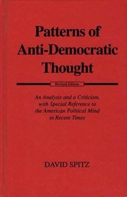 Patterns of Anti-Democratic Thought: An Analysis and a Criticism, with Special R