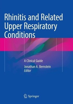 Rhinitis and Related Upper Respiratory Conditions - 9783030092153
