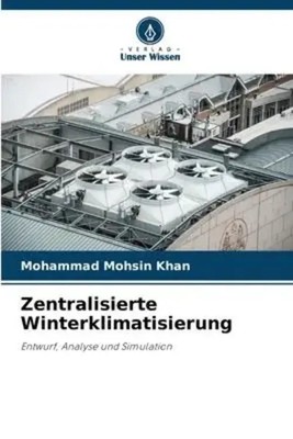 Mohammad Mohsin Khan | Zentralisierte Winterklimatisierung | Taschenbuch (2023)