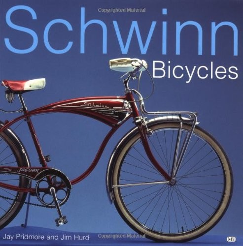 SCHWINN BICYCLES By Jay Pridmore *Excellent Condition*