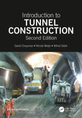 Introduction to Tunnel Construction, Paperback by Chapman, David; Metje, Nico...