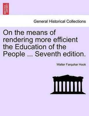 On the Means of Rendering More Efficient the Education of the People ... Seventh