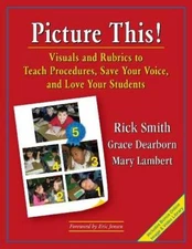Picture This! Visuals and Rubrics to Teach Procedures, Save Your Voice, a - GOOD