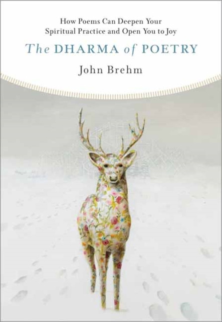 The Dharma of Poetry by John Brehm (Paperback Book)