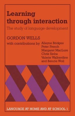 Learning through Interaction: Volume 1: The Study of Language Development by Gor