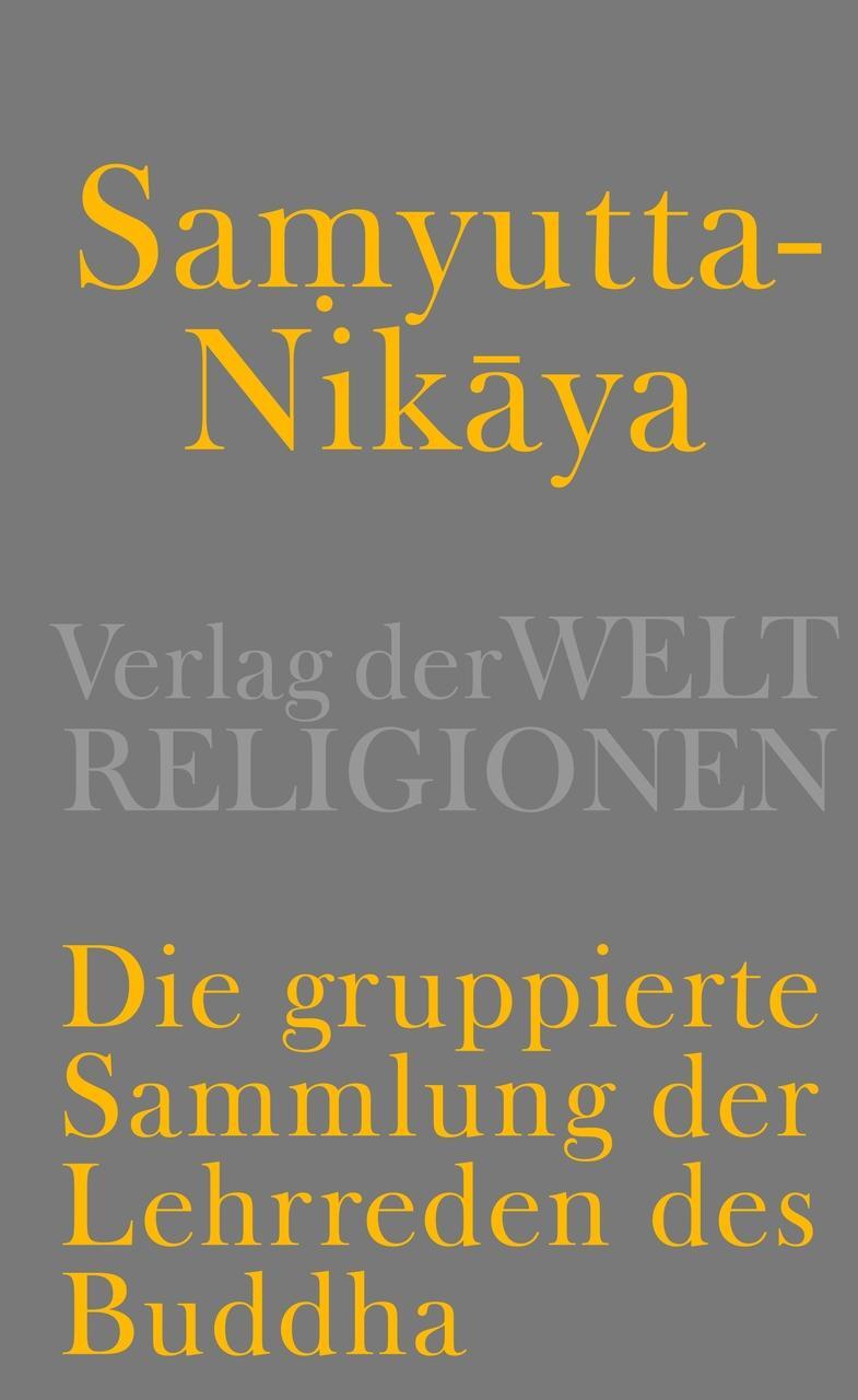 Thumbnail - Samyutta-nikaya - Die Gruppierte Sammlung Der Lehrreden Des Buddha