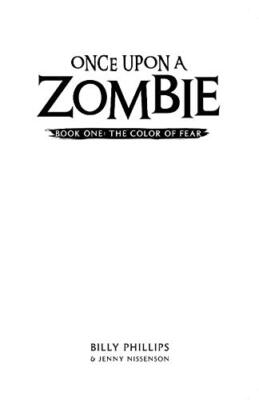 Once Upon a Zombie: Book One: The Color of Fear By Billy Phillips - New Copy ...