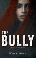 The Bully Wiley K. March Taschenbuch Englisch 2023 Bookside Press