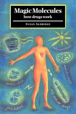 Magic Molecules How Drugs Work Aldridge Hardback Cambridge University Press