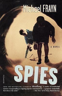 Spies : A Novel by Michael Frayn (2003, Trade Paperback)