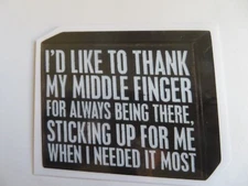 FUNNY MAGNET, I'D LIKE TO THANK MY MIDDLE FINGER, STICKING UP FOR ME, GREAT GIFT