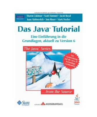 Das Java Tutorial: Eine Einführung in die Grundlagen, aktuell zur Version 6, Sh