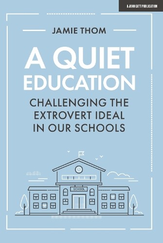 Thumbnail - Jamie Thom A Quiet Education: Challenging The Extrover (taschenbuch)