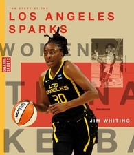 The Story of the Los Angeles Sparks The Jim Whiting Paperback