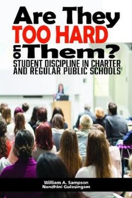 Wlliam A. Samps Are They Too Hard on Them? Student Discipline in Char (Hardback)