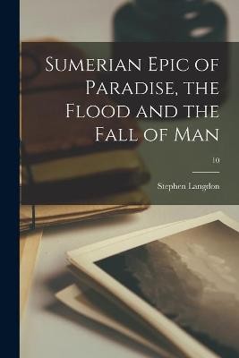 Sumerian Epic of Paradise, the Flood and the Fall