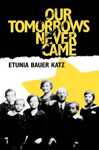 Our Tomorrows Never Came Katz Paperback John Wiley & Sons 9780823220328