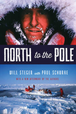 North to the Pole - Paperback By Steger, Will - VERY GOOD