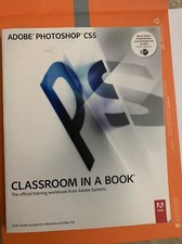 Classroom in a Book Ser.: Adobe Photoshop CS5 by Adobe Creative Team 2010,...