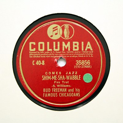 BUD FREEMAN FAMOUS CHICAGOANS ''Shim-Me-Sha-Wabble'' (E+) COLUMBIA 35856 [78 RPM]