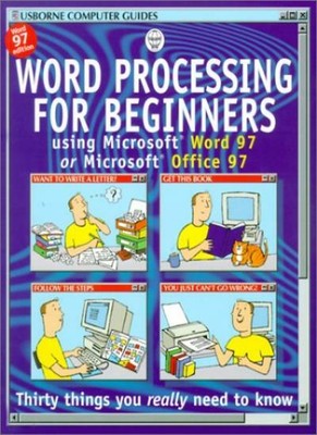 Word Processing Using Word 97 or Office 97 (Usborne Computer Guides),R. Gilpin