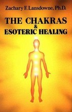 The Chakras & Esoteric Healing by Lansdowne, Zachary