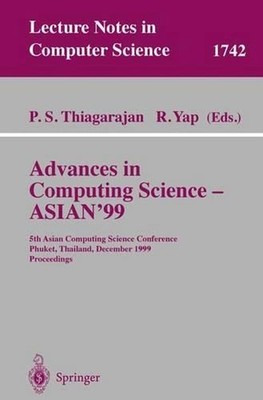 Advances in Computing Science - ASIAN'99: 5th Asian Computing Science Conference