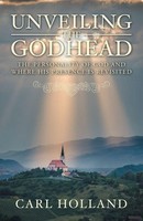 Carl Holland | Unveiling The Godhead | Taschenbuch | Englisch (2020) | Iuniverse