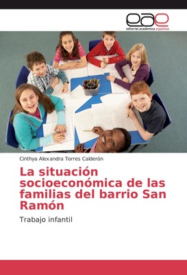 La situación socioeconómica de las familias del barrio San Ramón Cinthya Alexand