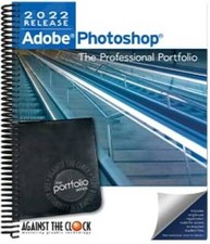 Adobe Photoshop 2022: The Professional Portfolio - Spiral-bound - GOOD