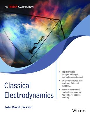 Classical Electrodynamics, An Indian Adaptation By John David Jackson