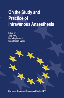 J. Vuyk (u. a.) | On the Study and Practice of Intravenous Anaesthesia | Buch