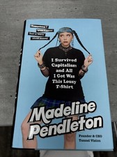 I Survived Capitalism and All I Got Was This Lousy T-Shirt : Everything I Wish I