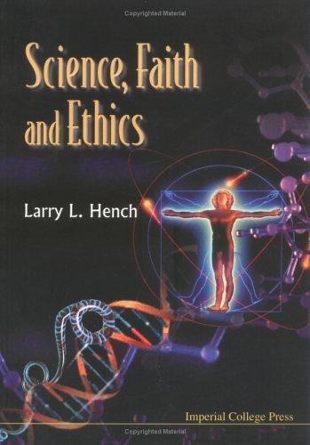 Science, Faith and Ethics, Hench, Larry L, Very Good Book