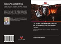 Kwasi Atta Agyapong | Les Effets De La Croyance Dans Les ActivitéS De...