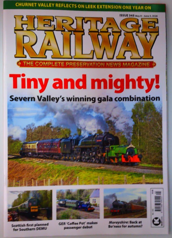Heritage Railway magazine #345 2026 Severn Valley's winning gala combination