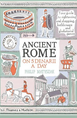 Philip Matyszak | Ancient Rome on Five Denarii a Day | Taschenbuch | Englisch