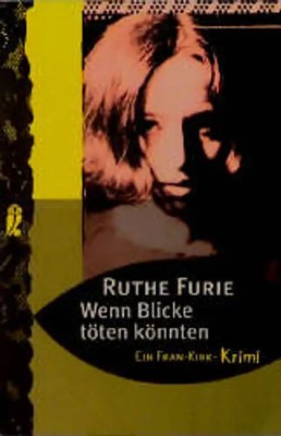 Wenn Blicke töten könnten. Ein Fran-Kirk-Krimi