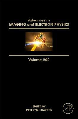 Advances in Imaging and Electron Physics Hawkes Hardback Volume 200