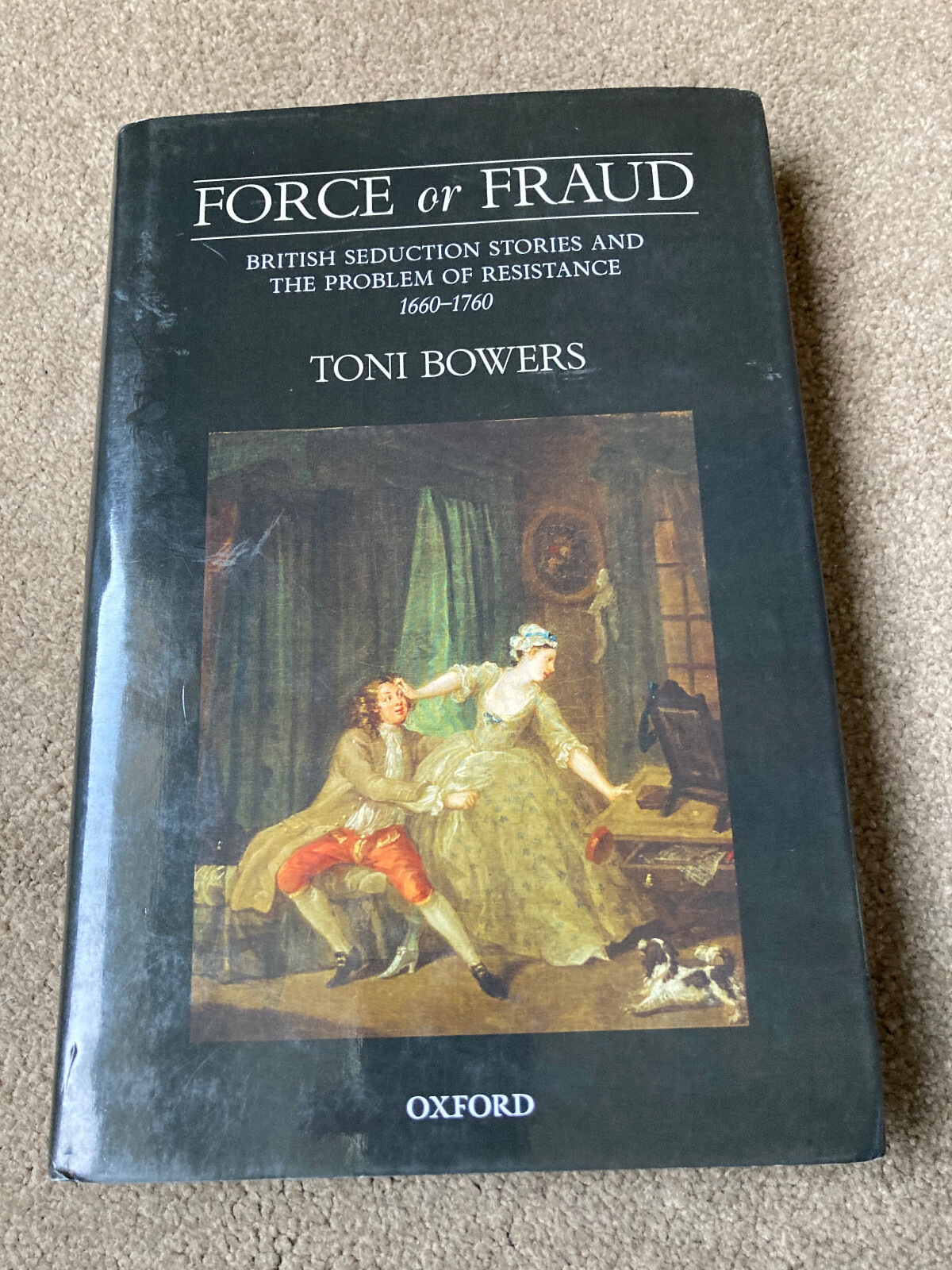 Force or Fraud: British Seduction Stories 1660-1760 by Toni Bowers