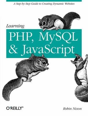 Learning PHP, MySQL, and JavaScript : A Step-by-Step Guide to Cre