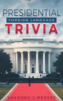 Gregory J. Nedved | Presidential Foreign Language Trivia | Buch | Englisch