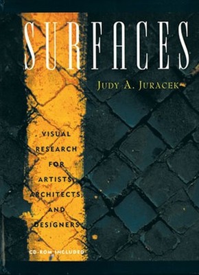 Surfaces: Visual Research for Artist..., Judy A Juracek