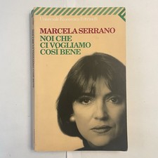 Libro - Marcela Serrano -  Noi che ci vogliamo così bene - Feltrinelli 2007