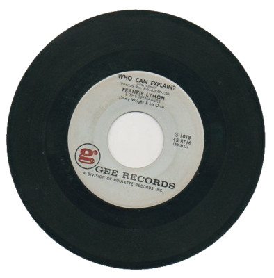 FRANKIE LYMON & TEENAGERS 45 RPM Record WHO CAN EXPLAIN / I PROMISE TO REMEMBER.