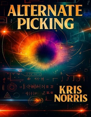 Alternate Picking (Kris Norris - Guitar Instructional Books)