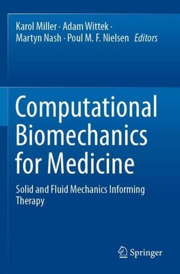 Computational Biomechanics for Medicine Karol Miller